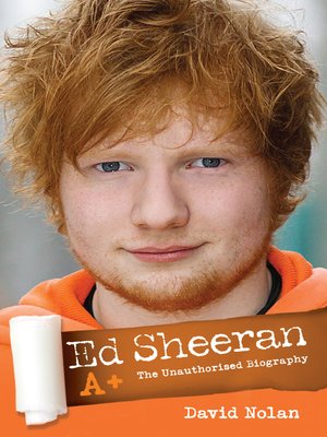 cover image of Ed Sheeran A+ the Unauthorised Biography